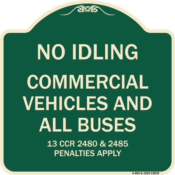Signmission No Idling Commercial Vehicles and All Buses 13 CCR 2480 and 2485 Penalties Apply, A-DES-G-1818-23845 A-DES-G-1818-23845 - main